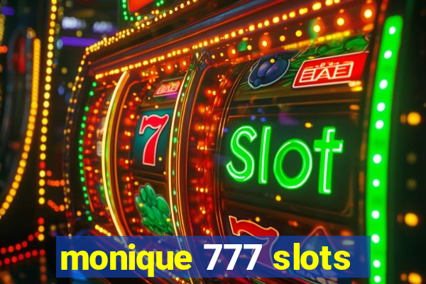 monique 777 slots